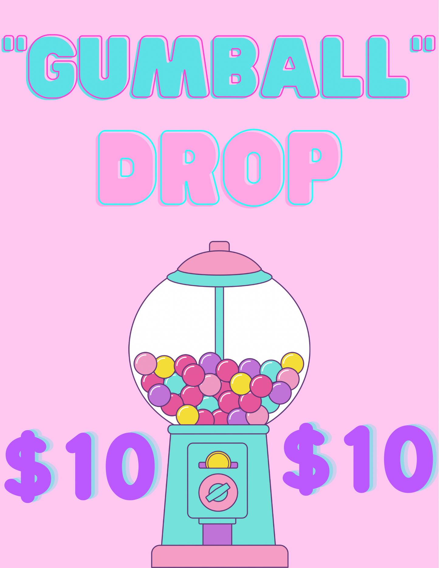 “Gumball” Drop